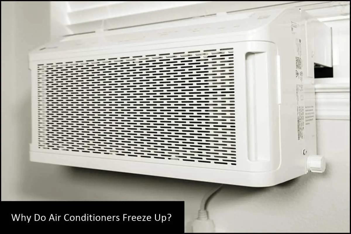 Why Do Air Conditioners Freeze Up
